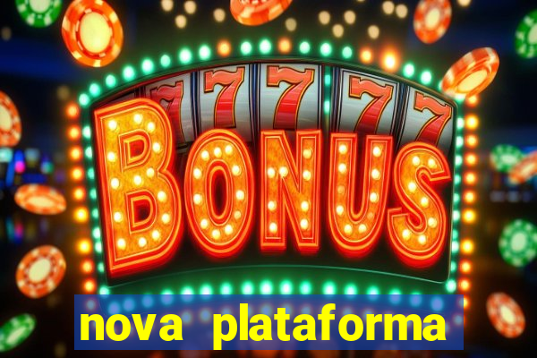 nova plataforma pagando muito
